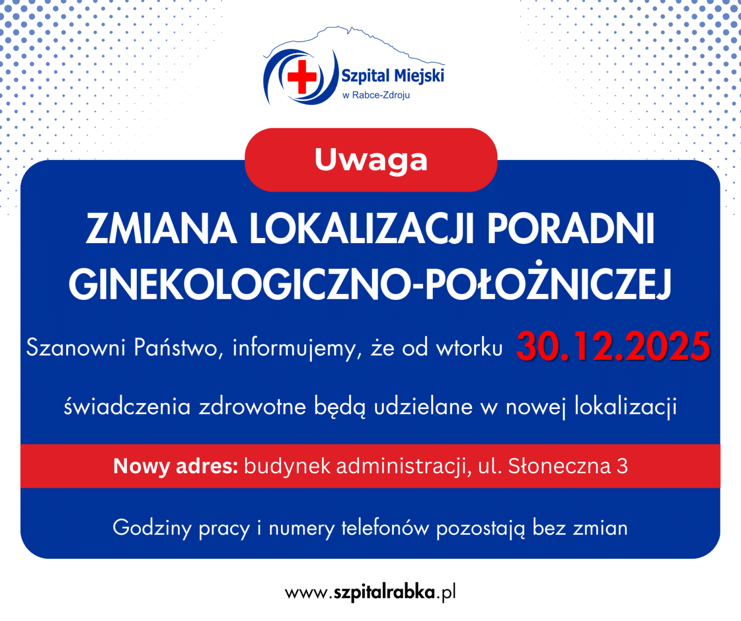Zmiana lokalizacji Poradni Ginekologiczno-Położniczej Zmiana lokalizacji Poradni Ginekologiczno-Położniczej